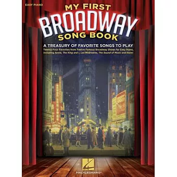 My First Broadway Songbook: A Treasury of Favorite Songs to Play