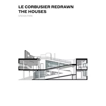 Le Corbusier Redrawn: The Houses