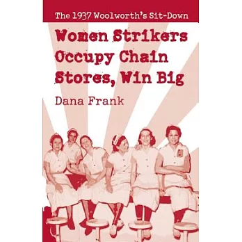 Women Strikers Occupy Chain Stores, Win Big: The 1937 Woolworth’s Sit-Down