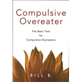 Compulsive Overeater: The Basic Text for Compulsive Overeaters