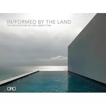 In/Formed by the Land: The Architecture of Carl Abbott