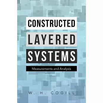 Constructed Layered Systems: Measurements and Analysis