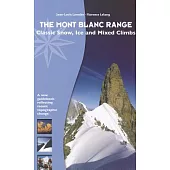 The Mont Blanc Range: Classic Snow, Ice and Mixed Climbs