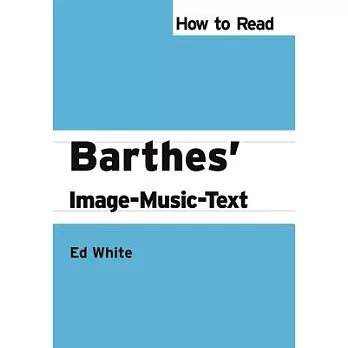 How to Read Barthes’ Image-Music-Text