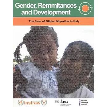 Gender, Remittances and Development: The Case of Filipino Migration to Italy
