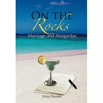 On the Rocks: Marriage and Margaritas