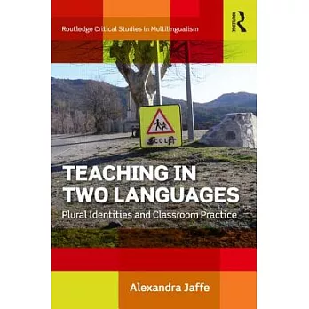 Teaching in Two Languages: Plural Identities and Classroom Practice
