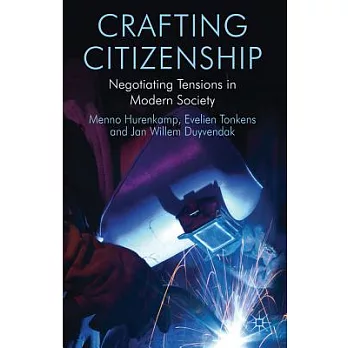 Crafting Citizenship: Negotiating Tensions in Modern Society