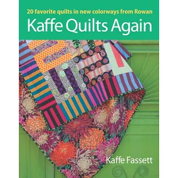 Kaffe Quilts Again: 20 favorite quilts in new colorways from Rowan