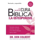 La nueva cura biblica para la osteoporosis / The New Bible Cure For Osteoporosis