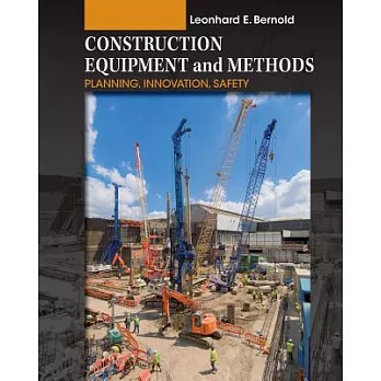Construction Equipment and Methods: Planning, Innovation, Safety