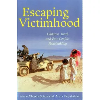 Escaping victimhood: Children, youth, and post-conflict peacebuilding