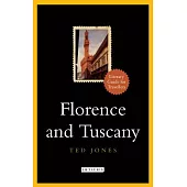 Florence and Tuscany: A Literary Guide for Travellers