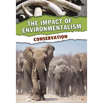 The impact of environmentalism  : Conservation