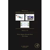 Advances in Imaging and Electron Physics: Silicon-Based Millimeter-Wave Technology Measurement, Modeling and Applications