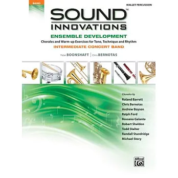 Sound Innovations Ensemble Development: Mallet Percussion; Chorales and Warm-Up Exercises for Tone, Technique and Rhythm; Interm