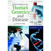 Encyclopedia of Human Genetics and Disease