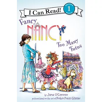 I can read! 1, Beginning reading : Fancy Nancy : too many tutus