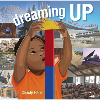 Dreaming up : a celebration of building