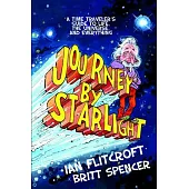Journey by Starlight: A Time Traveler’s Guide to Life, the Universe, and Everything