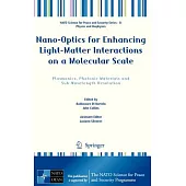Nano-Optics for Enhancing Light-Matter Interactions on a Molecular Scale: Plasmonics, Photonic Materials and Sub-Wavelength Reso