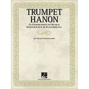Trumpet Hanon: 75 Exercises to Build Endurance & Flexibility