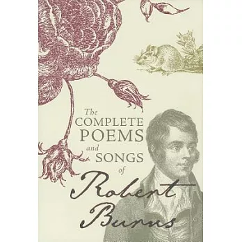 The complete poems and songs of Robert Burns.