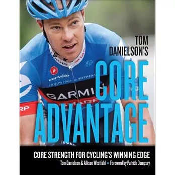 Tom Danielson’s Core Advantage: Core Strength for Cycling’s Winning Edge