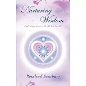 Nurturing Wisdom: Daily Inspiration to Be All You Can Be