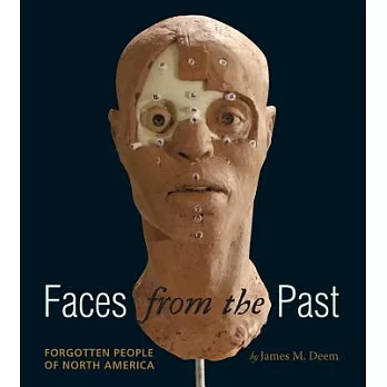 Faces from the past : forgotten people of North America
