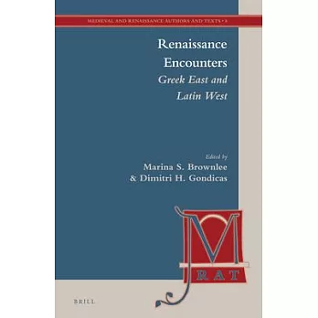 Renaissance Encounters: Greek East and Latin West