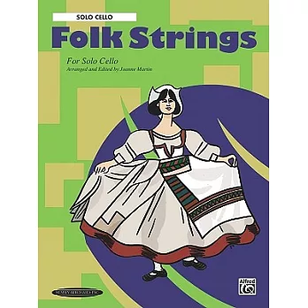 Folk Strings for Solo Instruments: Solo Cello