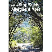 How to Stop Colds, Allergies & More