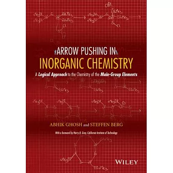 Arrow Pushing in Inorganic Chemistry: A Logical Approach to the Chemistry of the Main-Group Elements