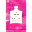 The Diary of a Nose: A Year in the Life of a Parfumeur
