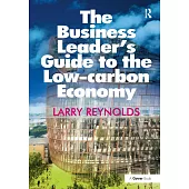 The Business Leader’s Guide to the Low-carbon Economy