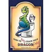 How to Potty-Train Your Dragon/Child