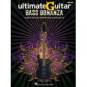 Ultimate-Guitar Bass Bonanza: 50 Great Rock Bass Transcriptions in Notes and Tab