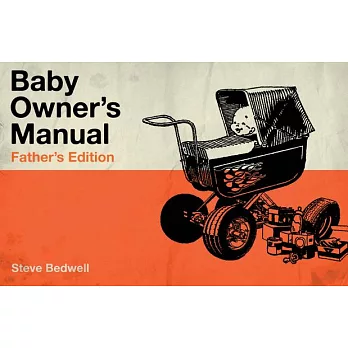 Baby Owner’s Manual: Father’s Edition