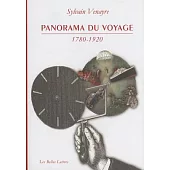 Panorama Du Voyage 1780-1920: Mots, Figures, Pratiques