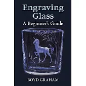 Engraving Glass: A Beginner’s Guide