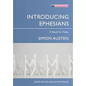 Introducing Ephesians: A Book for Today