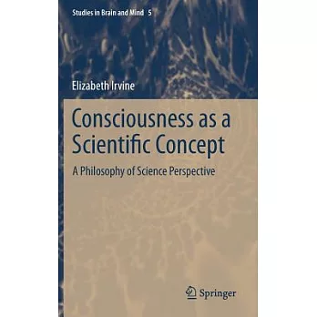Consciousness As a Scientific Concept: A Philosophy of Science Perspective