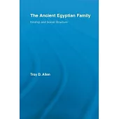 The Ancient Egyptian Family: Kinship and Social Structure