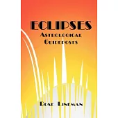 Eclipses: Astrological Guideposts
