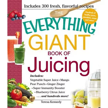 The Everything Giant Book of Juicing