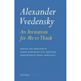Alexander Vvedensky: an Invitation for Me to Think