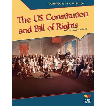 The US Constitution and Bill of Rights