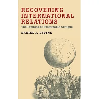 Recovering International Relations: The Promise of Sustainable Critique