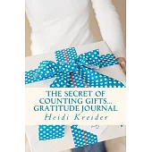 The Secret of Counting Gifts Gratitude Journal